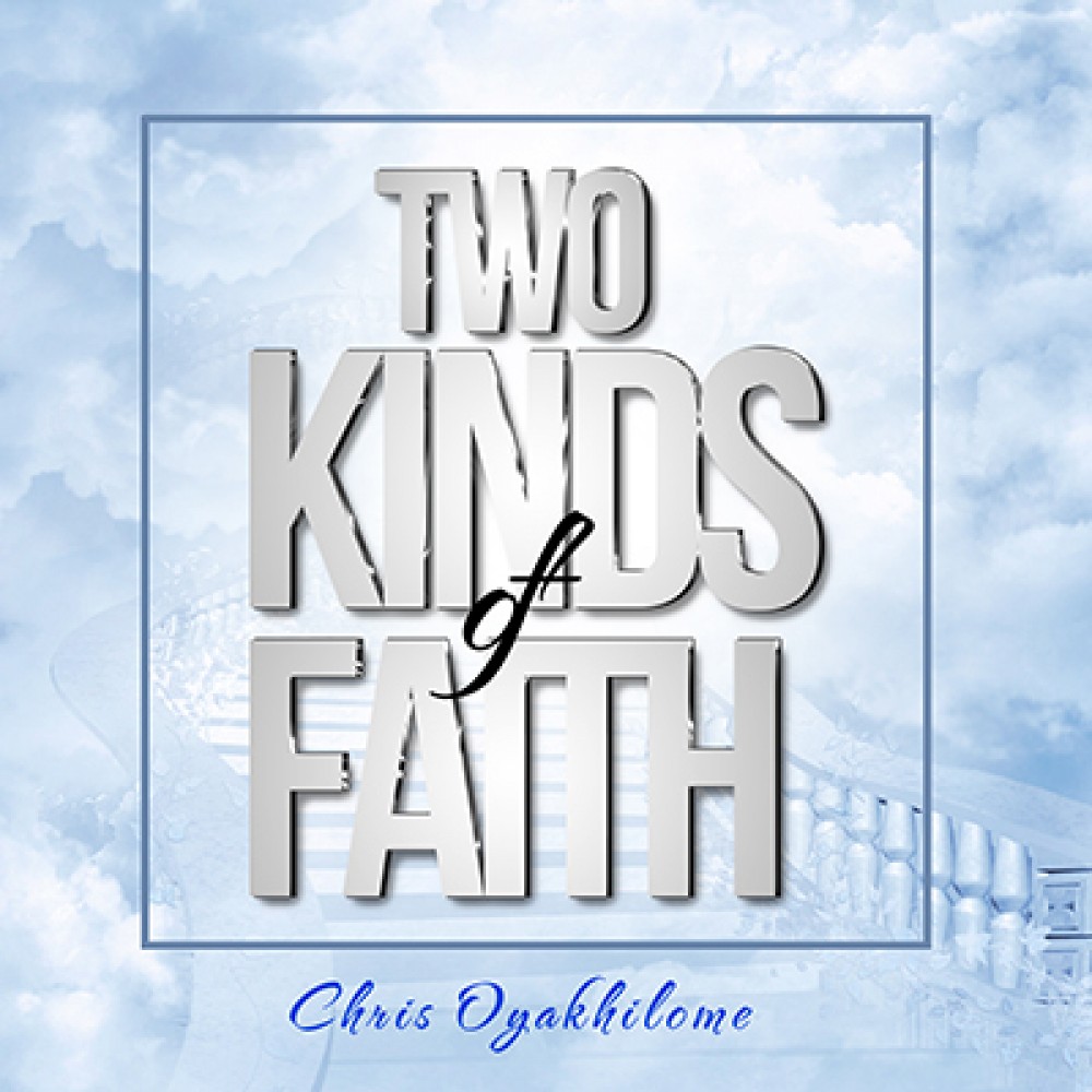 Two Kinds of Faith Two Kinds of Faith