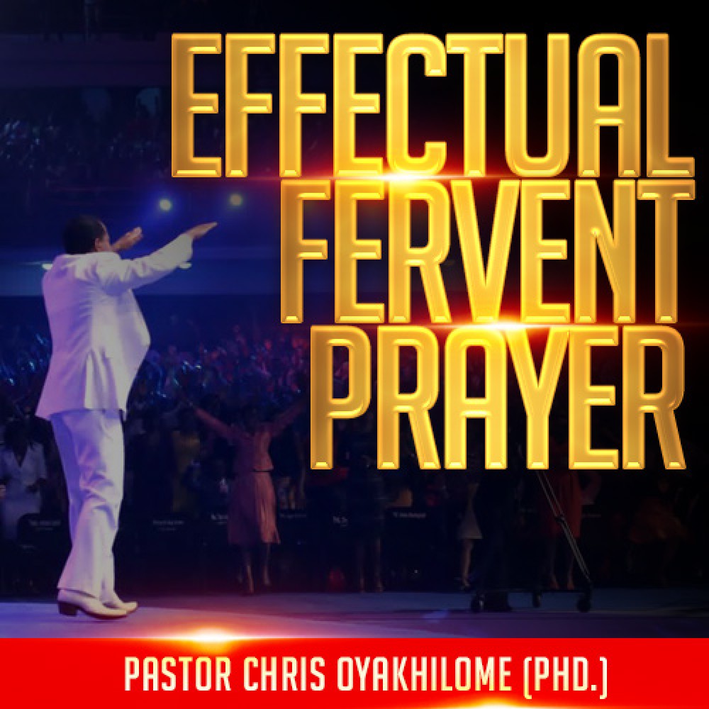 Effectual Fervent Prayer Effectual Fervent Prayer