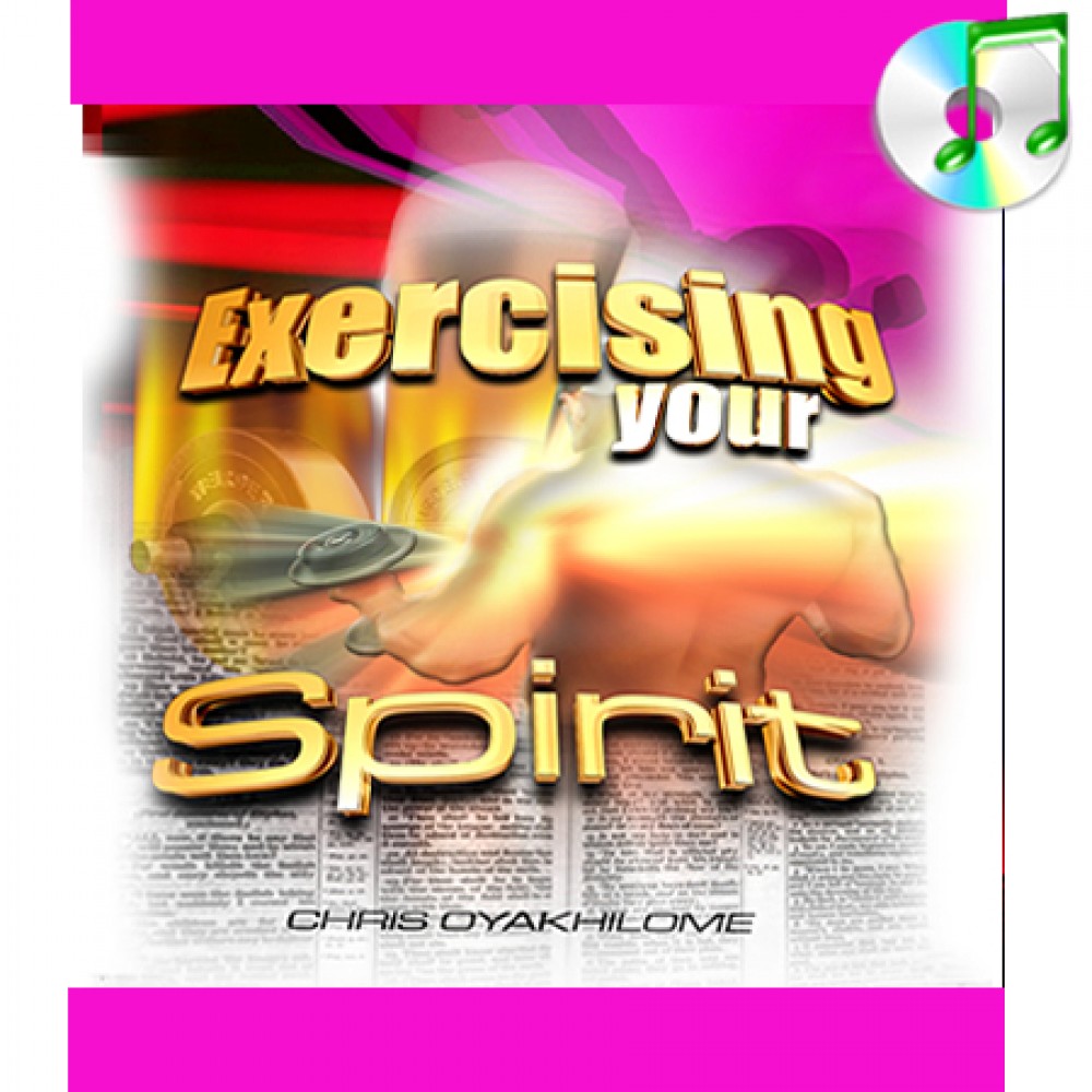 Exercising Your Spirit 1 Exercising Your Spirit 1