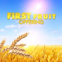 First Fruit Offering 1