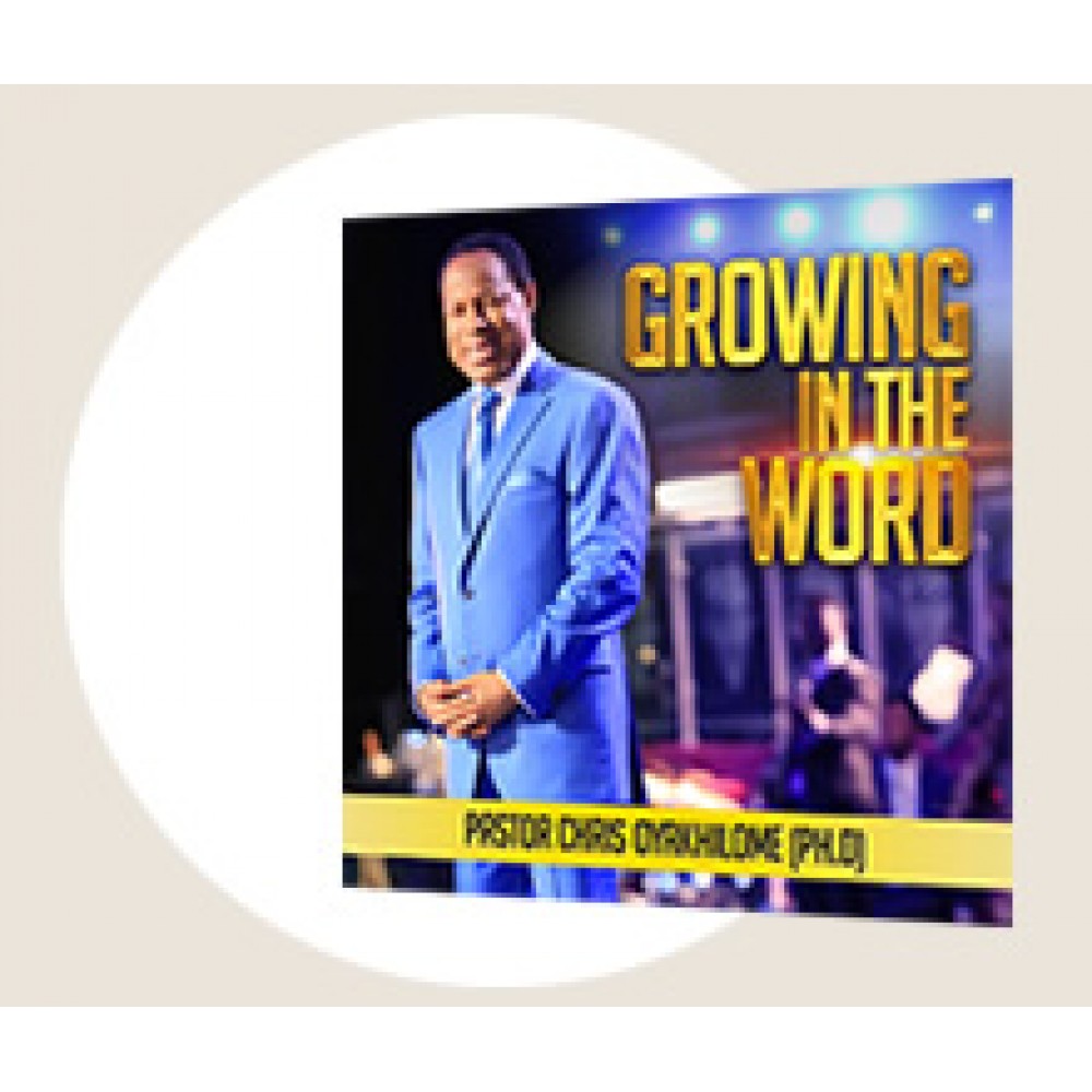 Growing in the Word Growing in the Word