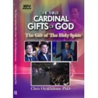 The Gift Of The Holy Spirit (The 3 Cardinal Gifts of God) The Gift Of The Holy Spirit (The 3 Cardinal Gifts of God)