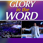 Glory in the Word by Pastor Chris