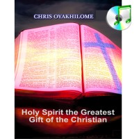 Holy Spirit:The Greatest Gift of A Christian