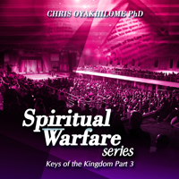 Keys Of The Kingdom Part 3 (Spiritual Warfare Series)