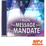 The Man, The Message & The Mandate Part 3