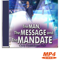 The Man, The Message & The Mandate Part 3